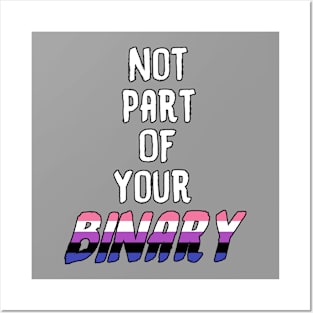 Not Part Of Your Binary Posters and Art